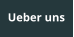 Ueber uns